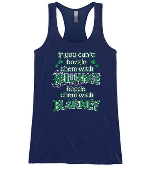If You Can't Dazzle Them With Brilliance Baffle Them With Blarney