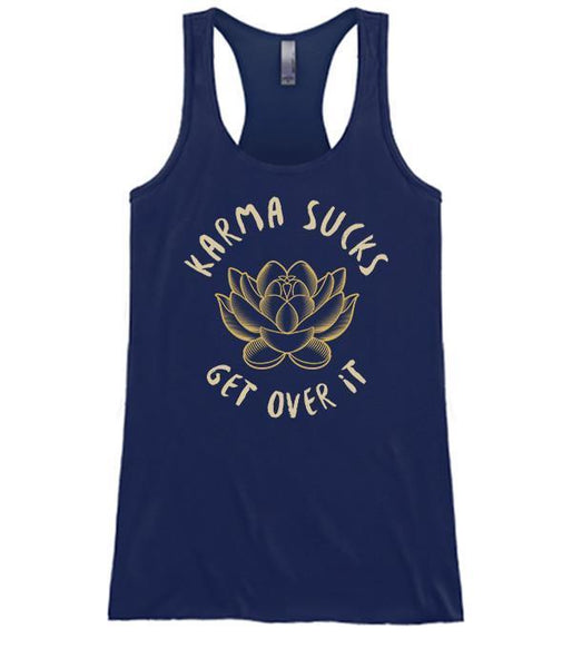 Karma Sucks Get Over It