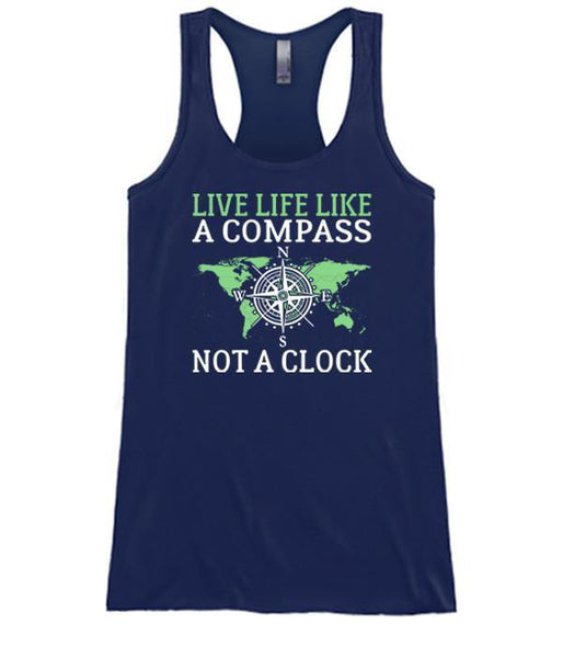 Live Life Like A Compass Not A Clock