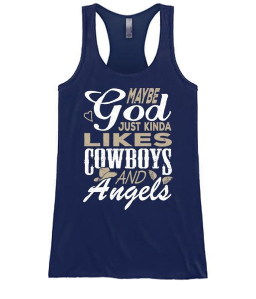 Maybe God Just Kinda Likes Cowboys & Angels