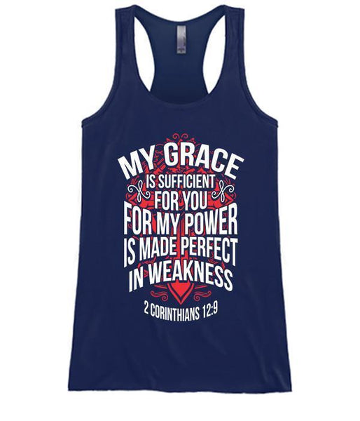 My Grace Is Sufficient For You For My Power Is Made Perfect In Weakness