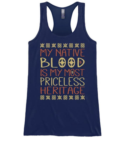 My Native Blood Is My Most Priceless Heritage