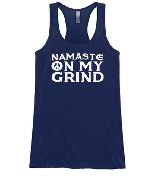 Namaste On My Grind