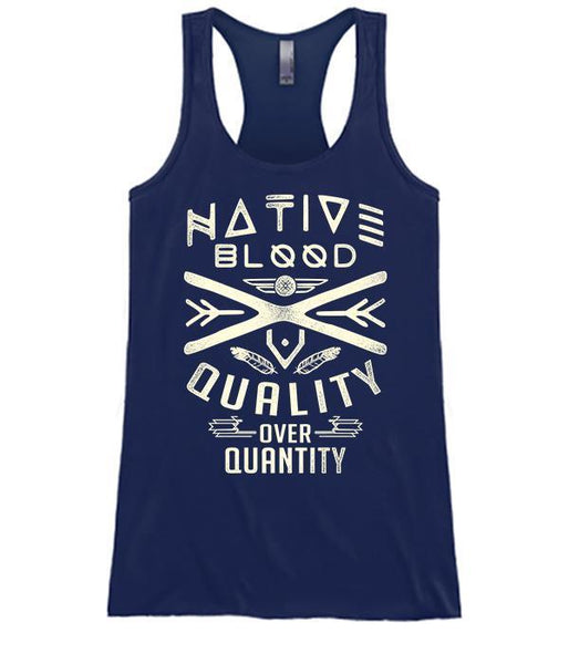 Native Blood Quality Over Quantity