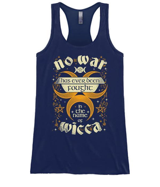 No War Has Ever Been Fought In The Name Of Wicca
