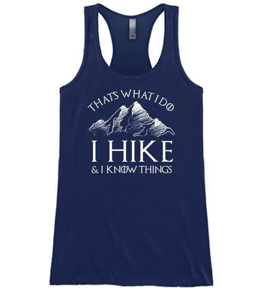 That's What I Do I Hike & I Know Things