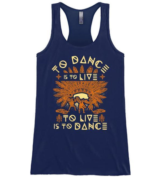 To Dance Is To Live To Live Is To Dance