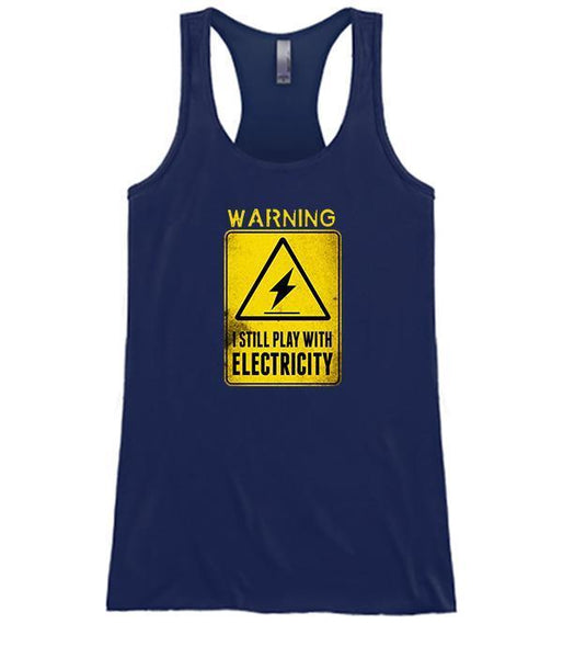Warning: I Still Play With Electricity