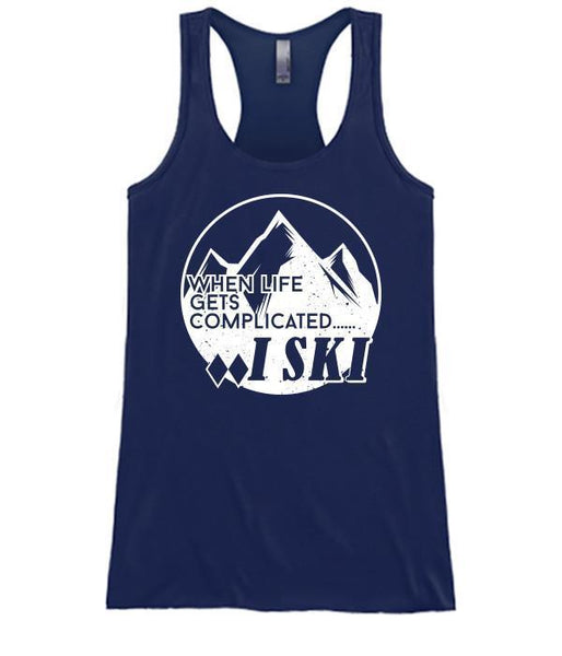 When Life Gets Complicated I Ski