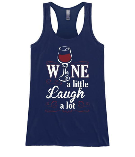 Wine A Little Laugh A Lot