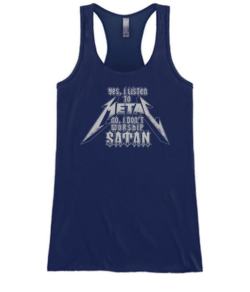 Yes I Listen To Metal No I Don't Worship Satan