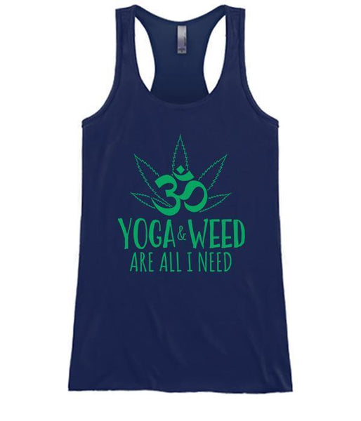 Yoga & Weed Are All I Need
