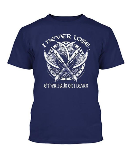 I Never Lose Either I Win Or I Learn