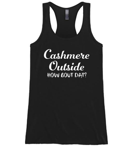 Cashmere Outside How Bow Dah?