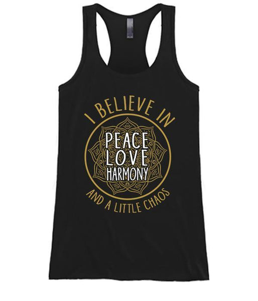 I Believe In Peace, Harmony & A Little Chaos