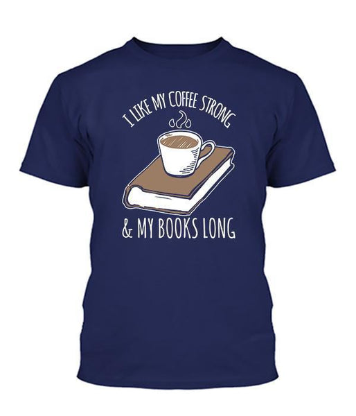 Coffee Strong & Books Long