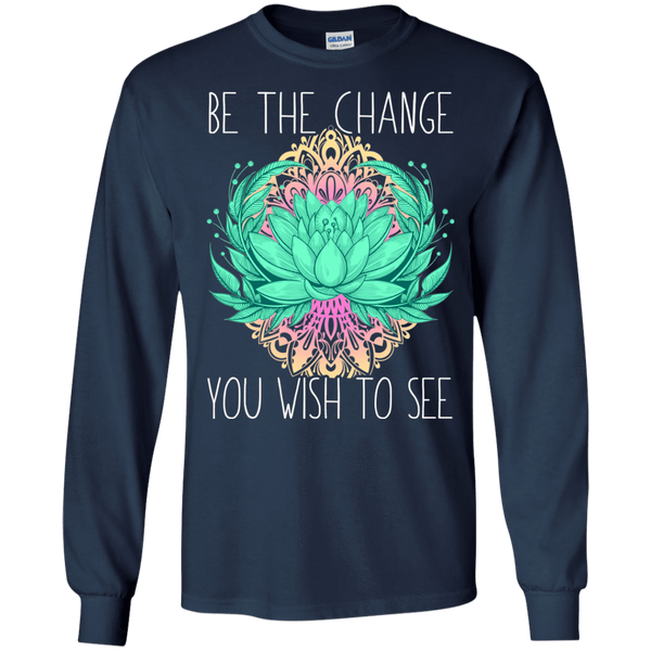 Be The Change You Wish To See