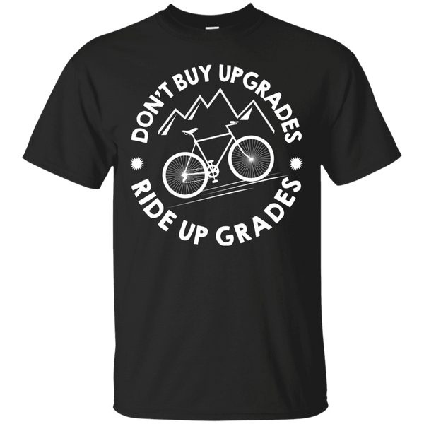 Don't Buy Upgrades Ride Up Grades