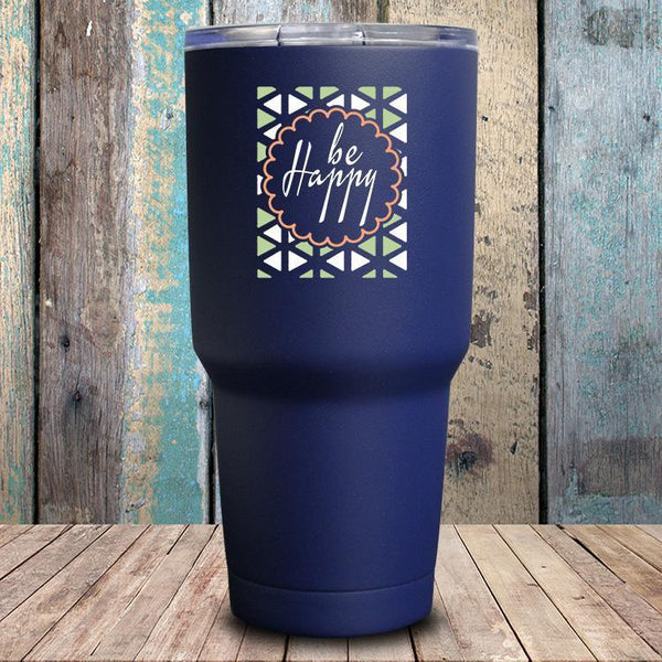 Be Happy Tumbler