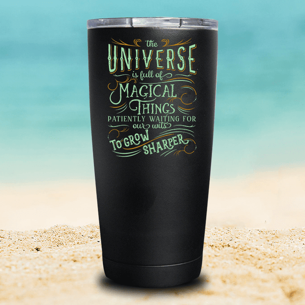 The Universe Is Full Of Magical Things - Tumbler
