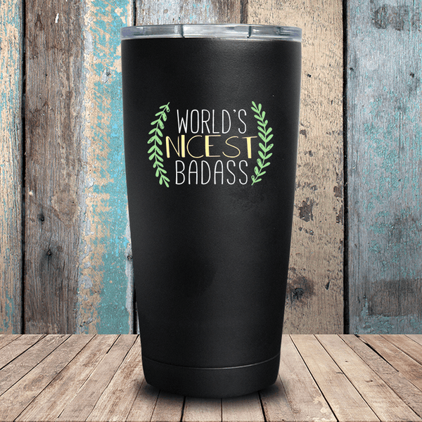 World's Nicest Badass - Tumbler