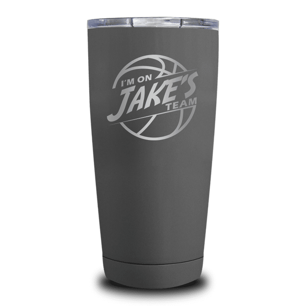 I'm On "_______"'s Team [Custom Personalized Tumbler]
