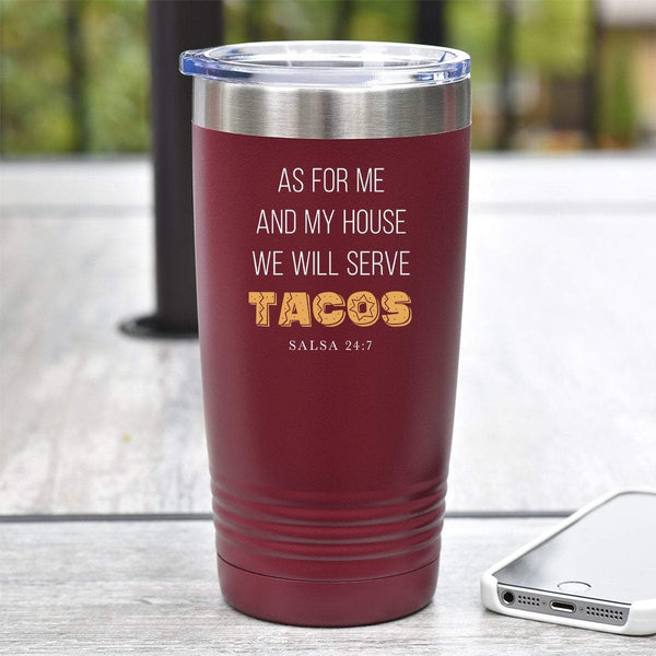 As For Me & My House, We Will Serve Tacos (Salsa 24:7) - Tumbler