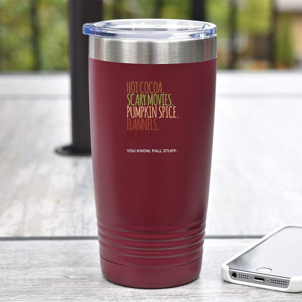 Hot Cocoa. Scary Movies. Pumpkin Spice. Flannels. Murder. You Know, Fall Stuff. - Tumbler