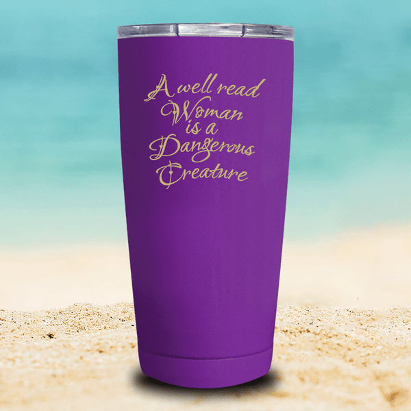 A Well Read Woman Is A Dangerous Creature - Drinkware