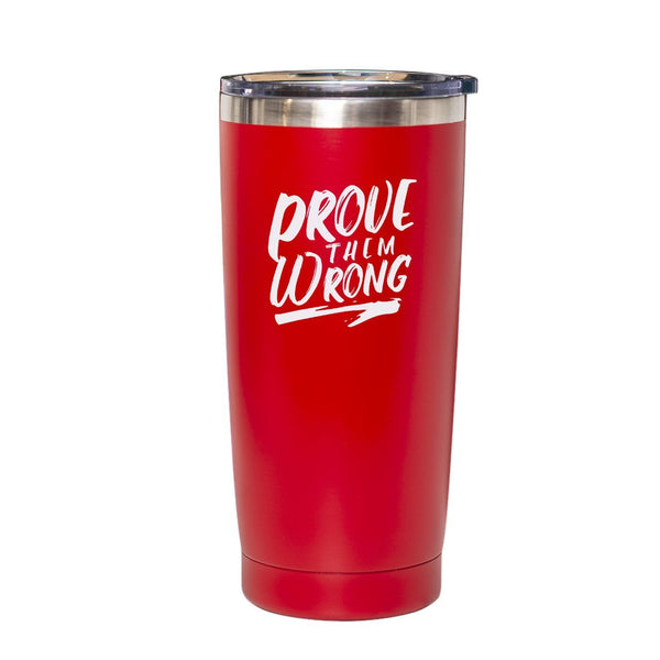 Prove Them Wrong - Tumbler