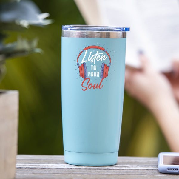 Listen To Your Soul - Tumbler