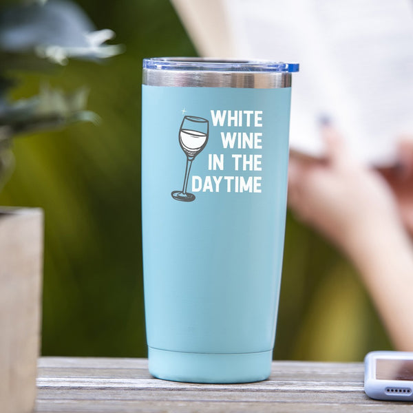 White Wine In The Daytime - Tumbler