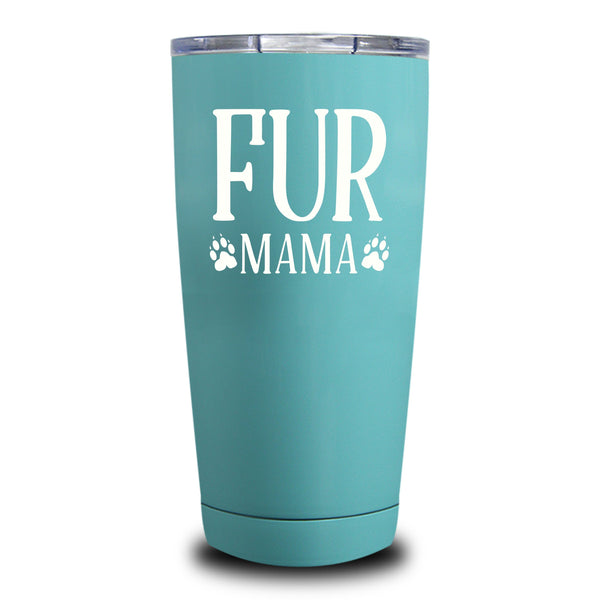 Fur Mama - Tumbler