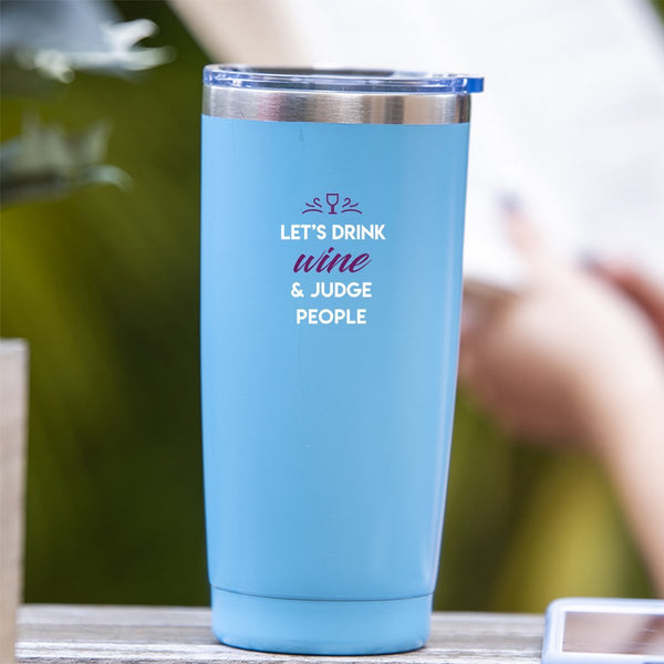 Let's Drink Wine & Judge People - Tumbler