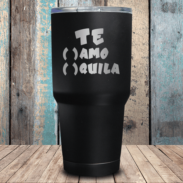 Te Amo Tequila! Tumbler