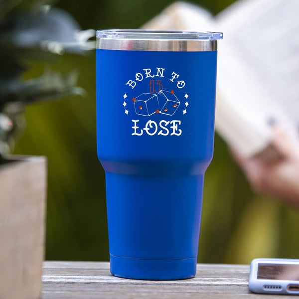 Born To Lose - Tumbler