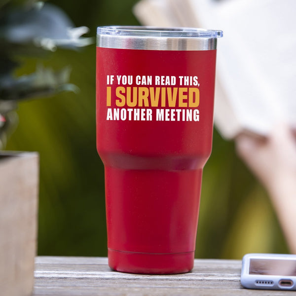 I Survived Another Meeting That Should Have Been An Email - Tumbler