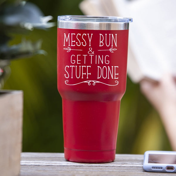 Messy Bun - Getting Stuff Done - Tumbler