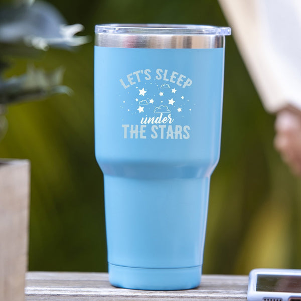Let's Sleep Under The Stars - Tumbler