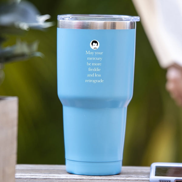 May Your Mercury Be More Freddie and Less Retrograde - Tumbler