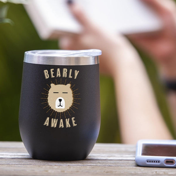Bearly Awake - Tumbler Cup