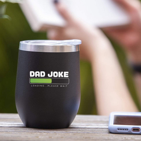 Dad Joke Loading, Please Wait - Tumbler Cup