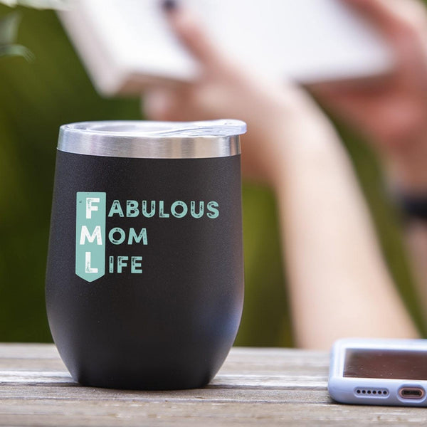 FML: Fabulous Mom Life - Tumbler Cup