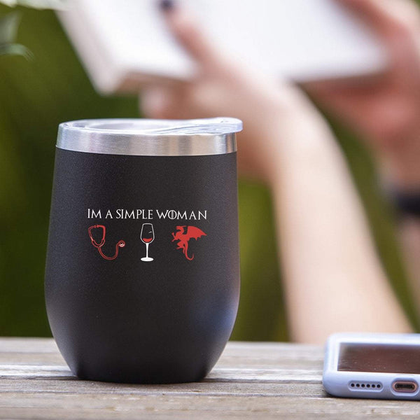 I'm A Simple Woman - Tumbler Cup