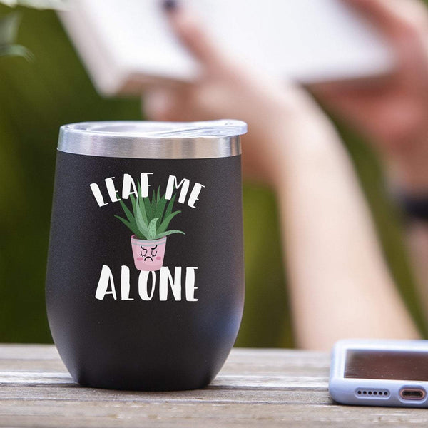 Leaf Me Alone - Tumbler Cup