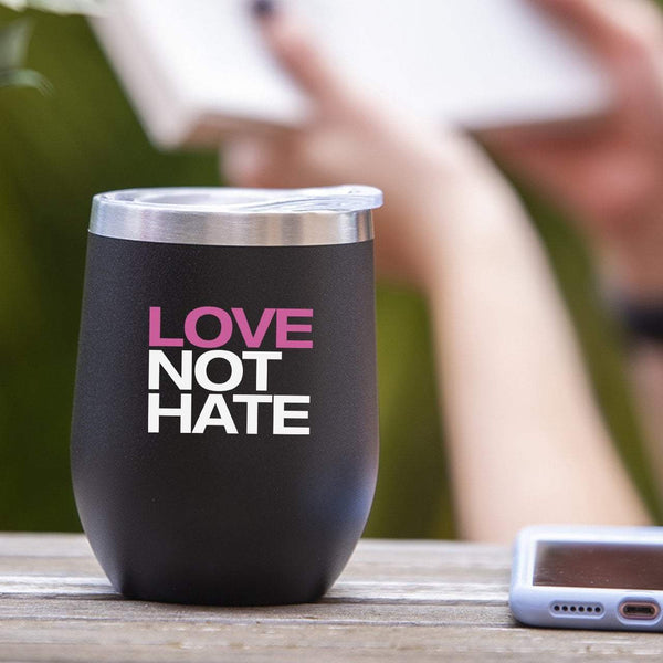 Love Not Hate - Tumbler Cup