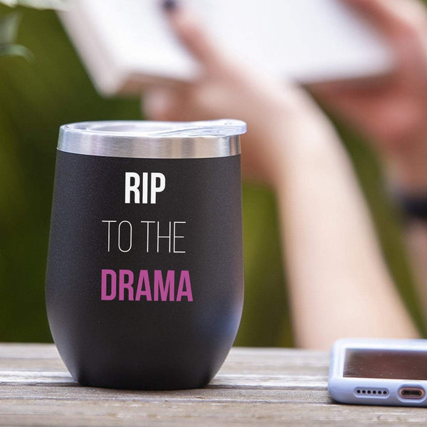 R.I.P. to the DRAMA - Tumbler Cup