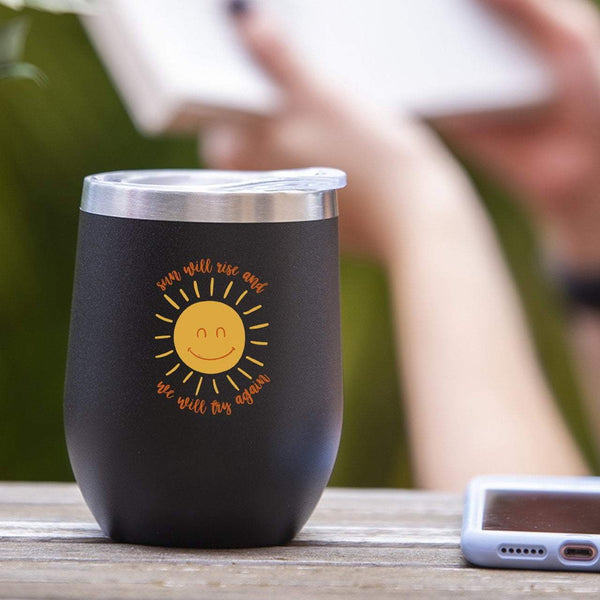 https://soulfulwear.com/cdn/shop/products/isikel-wine-cups-black-sun-will-rise-we-will-try-again-tumbler-cup-5212745662554_grande.jpg?v=1559081924