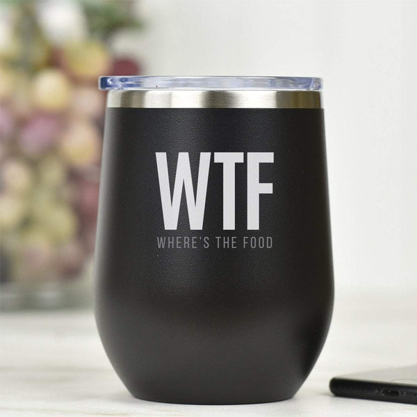 WTF: Where's The Food - Tumbler Cup