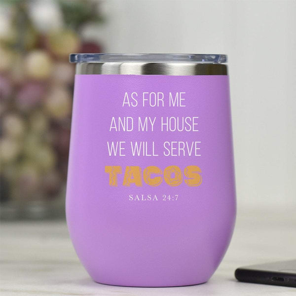 As For Me & My House, We Will Serve Tacos (Salsa 24:7) - Tumbler Cup